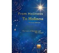 From Holiness to Holiness: The Law of Entropy and The Gospel