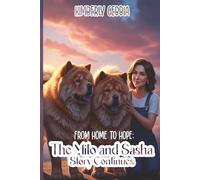 From Home To Hope: The Milo And Sasha Story Continues