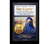 From Home to Income: A Housewife's Digital Marketing Blueprint: How I Built a 10-Year Career from Home - and the Step-by-Step System You Can Follow to Earn $500/Month Online