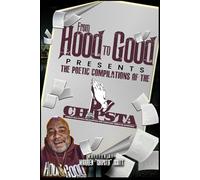 From Hood To Good Presents: The Poetic Compilations of The Chipsta