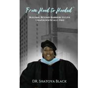 From Hood to Hooded: Building Beyond Barriers to Live Unapologetically Free