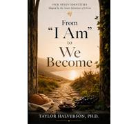 From "I Am" to "We Become": Our Seven Identities Shaped by the Seven Identies of Christ