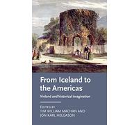 From Iceland to the Americas: Vinland and historical imagination (Manchester Medieval Literature and Culture)