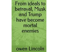 From ideals to betrayal, Musk and Trump have become mortal enemies (How to save America?)