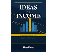 From Ideas to Income: 500 Business Ideas to Start Today