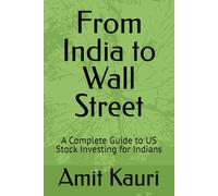 From India to Wall Street: A Complete Guide to US Stock Investing for Indians