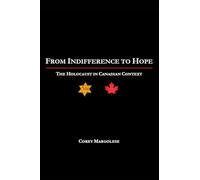 From Indifference to Hope: The Holocaust in Canadian Context