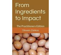 From Ingredients to Impact: The Practitioners Edition