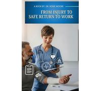 From Injury to Safe Return to Work