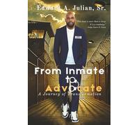 From Inmate to Advocate: A Journey of Transformation (The Begin Within Initiative)