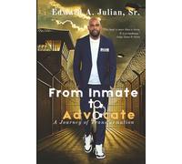 From Inmate to Advocate: A Journey of Transformation (The Begin Within Initiative)