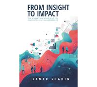 FROM INSIGHT TO IMPACT: The marketing Blueprint for Innovators and Changemakers