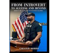 FROM INTROVERT TO SUCCESS AND BEYOND: DON'T BE AFRAID TO STAND ALONE