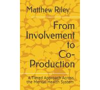 From Involvement to Co-Production: A Tiered Approach Across the Mental Health System