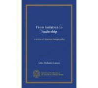 From isolation to leadership: a review of American foreign policy