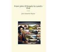 From John O'Groats to Land's End (Classic Books)
