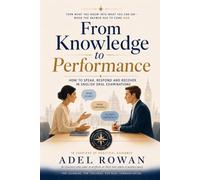 From Knowledge to Performance: How to Speak, Respond and Recover in English Oral Examinations