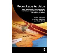 From Labs to Jabs: How agility, ability and adaptability led to the success of India’s COVID-19 vaccination program