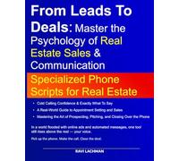 From Leads to Deals: Master the Psychology of Real Estate Sales & Communication