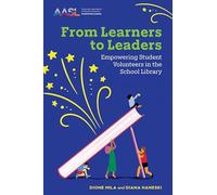 From Learners to Leaders: Empowering Student Volunteers in the School Library