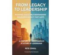 From Legacy to Leadership: Building a Scalable Independent Insurance Agency That Lasts