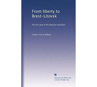 From liberty to Brest-Litovsk: the first year of the Russian revolution
