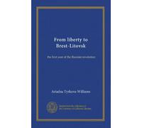 From liberty to Brest-Litovsk: the first year of the Russian revolution