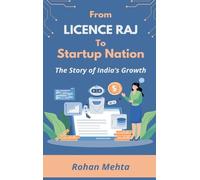 From Licence Raj to Startup Nation: The Story of India's Growth