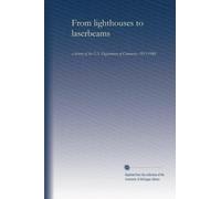 From lighthouses to laserbeams: a history of the U.S. Department of Commerce, 1913-1988
