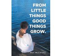 From Little Things Good Things Grow.
