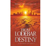 From Lodebar to Destiny: A Journey of Grace