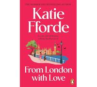 From London With Love: The uplifting new feel-good romance and perfect holiday read for summer from the Sunday Times bestselling author