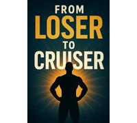From Loser to Cruiser