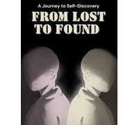 From Lost to Found: A Journey to Self-Discovery