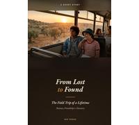 From Lost to Found: The Field Trip of a Lifetime: A Journey of Patience, Friendship, and Discovery (Unbroken)