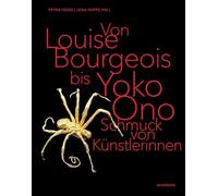 From Louise Bourgeois to Yoko Ono, Jewellery by Female Artists /anglais: Schmuck von Künstlerinnen / Jewellery by Female Artists