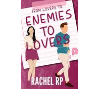 From lovers to ENEMIES TO LOVERS: El primer amor es el que no puedes olvidar