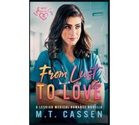 From Lust to Love: A Lesbian Medical Romance Novella: 3 (Lust and Love)