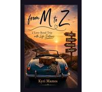 from M to Z: A Love Road Trip and Life Detours Poetry Collection