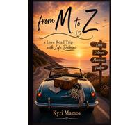 from M to Z: A Love Road Trip and Life Detours Poetry Collection