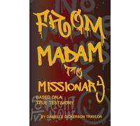 From Madam to Missionary: Based On A True Testimony: 1 (THE REDEMPTION SERIES)