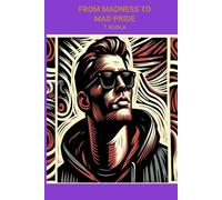 From Madness to Mad Pride
