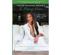 From Making Money to Making Peace: Step by Step Guide to Getting Unstuck