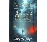 From Malice to Ashes: Forest of No Mercy - A World War II Novel Inspired by Actual Events: 2 (Malice and Mercy Series)