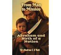 From Man to Mission: Abraham and Birth of a Nation (Bible Study)