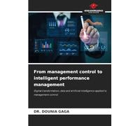From management control to intelligent performance management: Digital transformation, data and artificial intelligence applied to management control