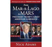 From Mar-a-Lago to MARS: President Trump's Great American Comeback