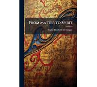 From Matter to Spirit