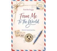 From Me to the World: Anthology