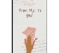 From Me To You!: Positive Affirmations For Everyday Life